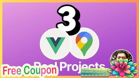 Vue JS & Google Maps API: Build 3 Location-Based Web Apps