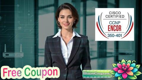 Cisco CCNP CCIE Enterprise 350-401 ENCOR: Practice Test 2025