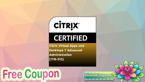 Citrix Virtual Apps and Desktops 7 Advanced Administration