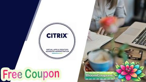 Citrix Virtual Apps & Desktops Advanced Administration Exams