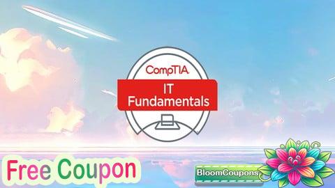 Complete CompTIA ITF+ Certification Training -  Prep Exams