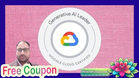 Google Cloud GenAI Leader Certification: Complete Training