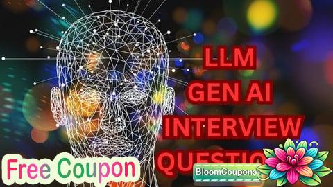 100% Free Coupon Master LLM and Gen AI: 600+ Real Interview Questions[2025]