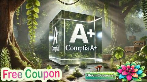 100% Free Coupon Practice Test: CompTIA A+ Core 1 (220-1101) 2024