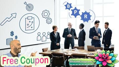 The Complete Business Process Reengineering Master Class BPR