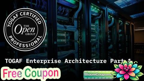 TOGAF Enterprise Architecture Part 1 Practice Exams