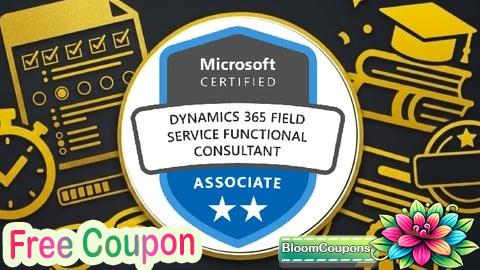 100% Free Coupon 1500 Questions | Mastering Dynamics 365 Field Service MB-240