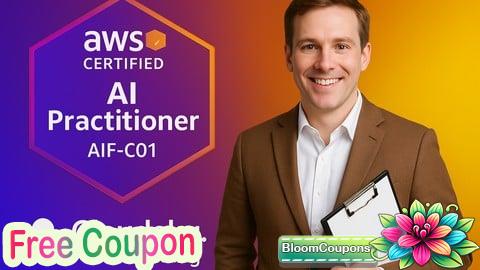 100% Free Coupon [2025 Practice Exams] AWS Certified AI Practitioner AIF-C01