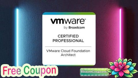 100% Free Coupon 2V0-13.24:VMware Cloud Foundation 5.2 Architect VCP-VCF-EXAM