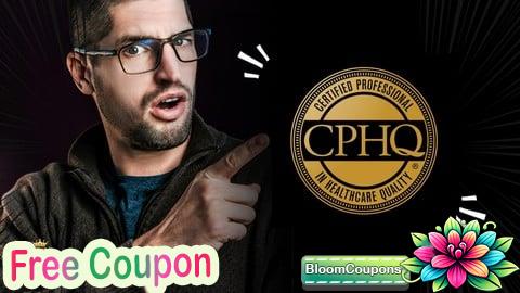 100% Free Coupon 6 Complete Mock CPHQ Exams: The Complete Healthcare Quality