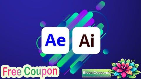 100% Free Coupon Adobe Illustrator & After Effects 2 in 1 Course for Newbies