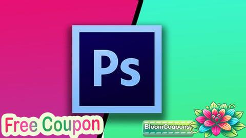 100% Free Coupon Adobe Photoshop CC Crash Course Learn Photoshop In Two Hour