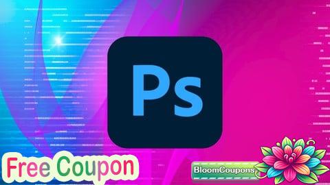 100% Free Coupon Adobe Photoshop CC MasterClass: From Beginner to Advanced