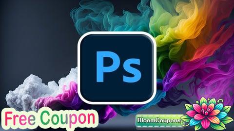 100% Free Coupon Adobe Photoshop Course from Basic to Advacned for Graphics