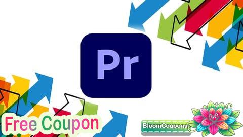 100% Free Coupon Adobe Premiere Pro CC Video Editing Course Beginners To Pro