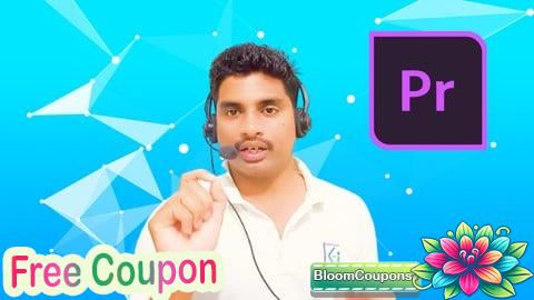 100% Free Coupon Adobe Premiere Pro: Video editing Basics to Master