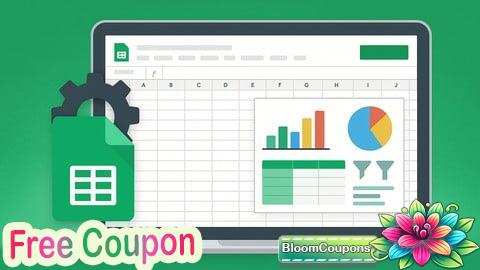 100% Free Coupon Advanced Google Sheets: Automate, Analyze & Build Dashboards