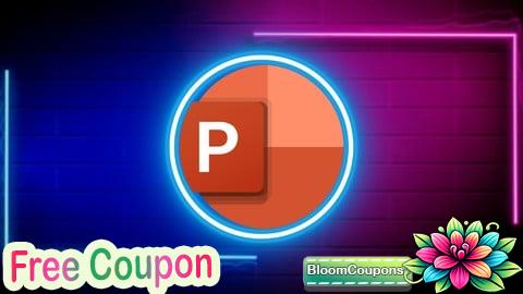 100% Free Coupon Advanced PowerPoint Course For Professional and Job Success