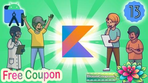 100% Free Coupon Android App Development Bootcamp : Kotlin | Certificated+