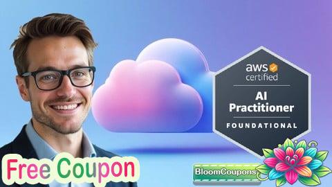 100% Free Coupon AWS Certified AI Practitioner AIF-C01 Practice Exams 2025