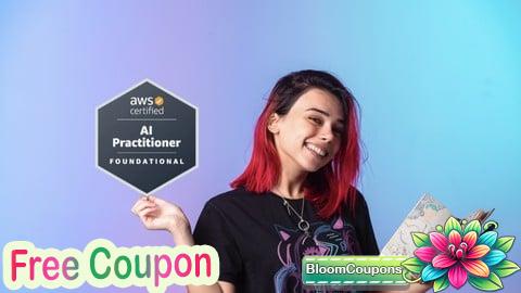 100% Free Coupon AWS Certified AI Practitioner AIF-C01 | Real Practice Exams