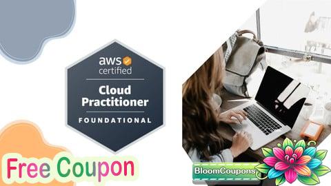 100% Free Coupon AWS Certified Cloud Practitioner Practice Exams