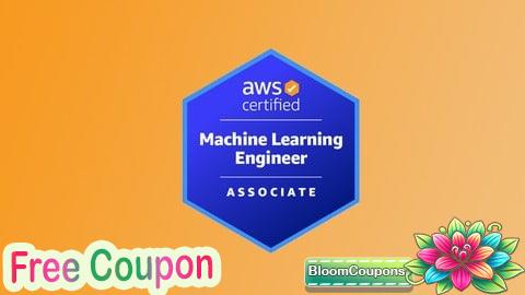100% Free Coupon AWS Certified Machine Learning Engineer Practice Exam 2026