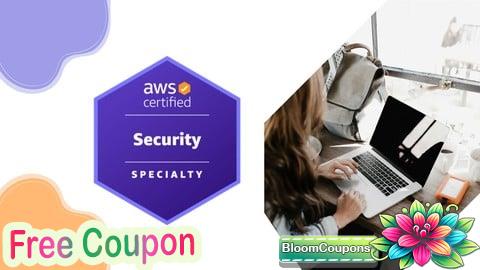 100% Free Coupon AWS Certified Security - Specialty Practice Exams