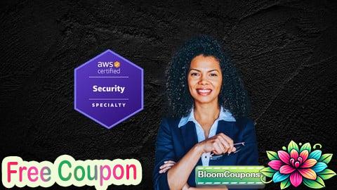 100% Free Coupon AWS Certified Security Specialty  SCS-C02  Practice Exam