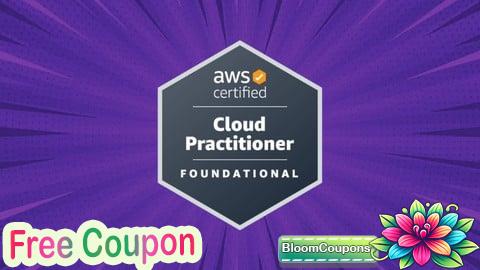100% Free Coupon AWS Cloud Practitioner [6 Practice Exams] 550+ questions