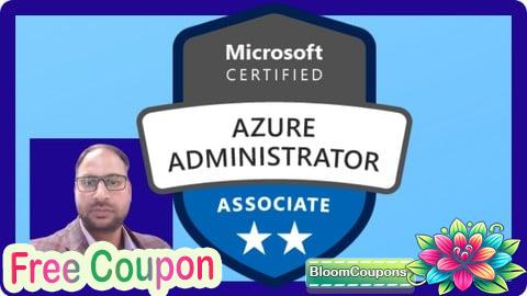 100% Free Coupon AZ-104: A Complete Hand-On Azure Administrator Training