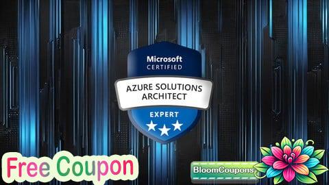 100% Free Coupon AZ-305: Designing Azure Infrastructure Solutions Exam