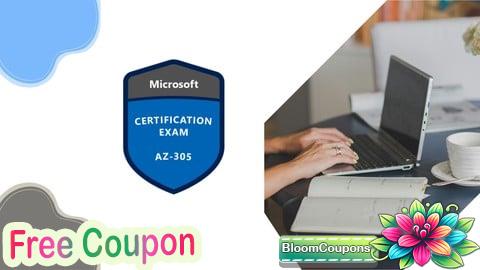 100% Free Coupon AZ-305 Designing Microsoft Azure Infrastructure Solutions