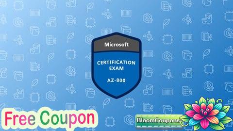 100% Free Coupon AZ-800 Windows Server Hybrid Infrastructure Practice Tests