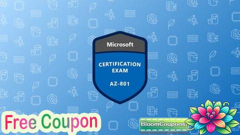 100% Free Coupon AZ-801 Windows Server Hybrid Advanced Services Prep Tests