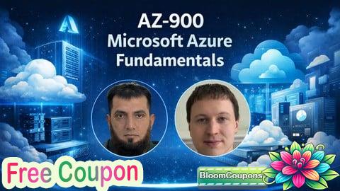 100% Free Coupon AZ-900 Microsoft Azure Fundamentals: From Zero to Exam Ready