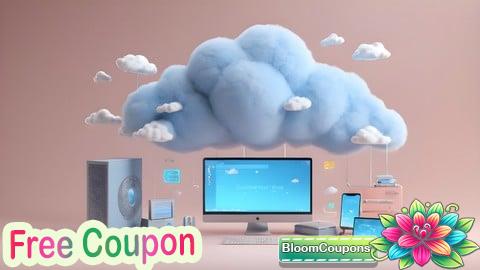 100% Free Coupon Basics of Cloud Computing | Fundamentals of Cloud Computing