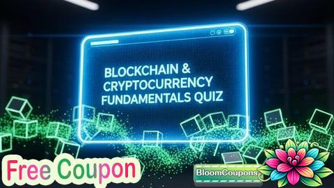 100% Free Coupon Blockchain & Cryptocurrency Fundamentals Quiz