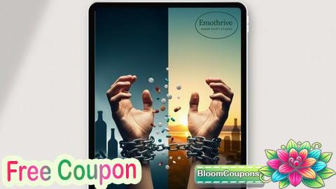 100% Free Coupon Breaking Free: Overcoming Alcohol & Drug Addiction