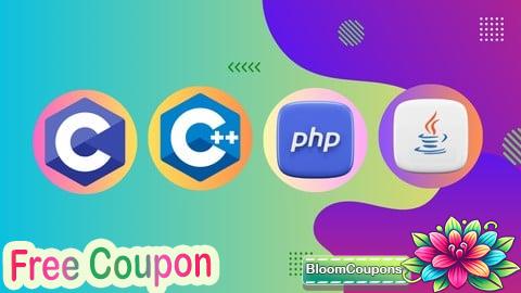 100% Free Coupon C, C++, PHP & Java: Complete Guide to Modern Programming