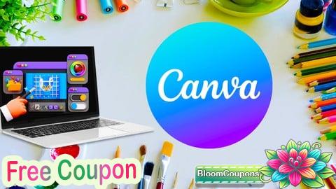 100% Free Coupon Canva for Graphics Design and Video Editing Masterclass