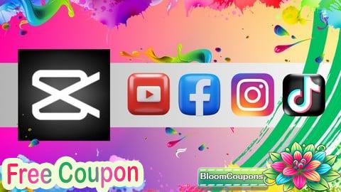 100% Free Coupon Capcut for Social Media Video Editing | Beginner to Pro