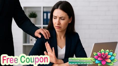 100% Free Coupon Certified Workplace Harassment Prevention: The POSH Act,2013