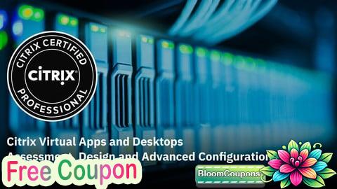 100% Free Coupon Citrix Virtual Apps & Desktops Assessment, Design & Config