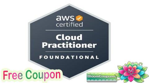 100% Free Coupon CLF-C02 AWS Certified Cloud Practitioner | Practice Exams