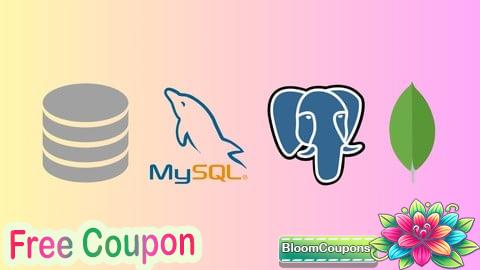 100% Free Coupon Complete Database Course: SQL, MySQL, PostgreSQL & MongoDB
