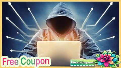 100% Free Coupon Complete Ethical Hacking Masterclass: Go from Zero to Hero