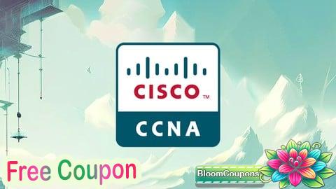 100% Free Coupon Complete Exam Preparation for CCNA - Practice Tests & Guide