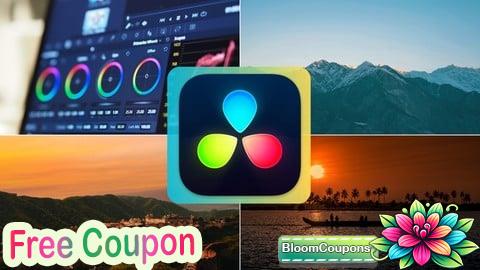 100% Free Coupon Comprehensive DaVinci Resolve With Color Grading Masterclass