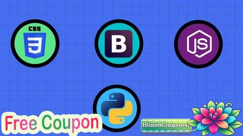 100% Free Coupon CSS, Bootstrap And JavaScript And Python Stack Course